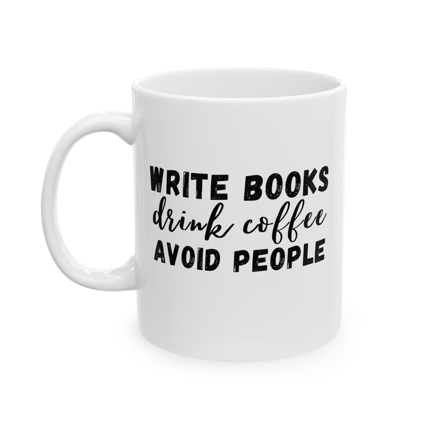 Write Books, Drink Coffee, Avoid People - Author Mug